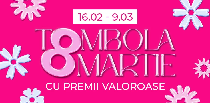 Tombola grandioasă de 8 Martie!